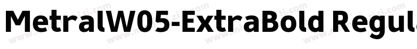 MetralW05-ExtraBold Regular字体转换